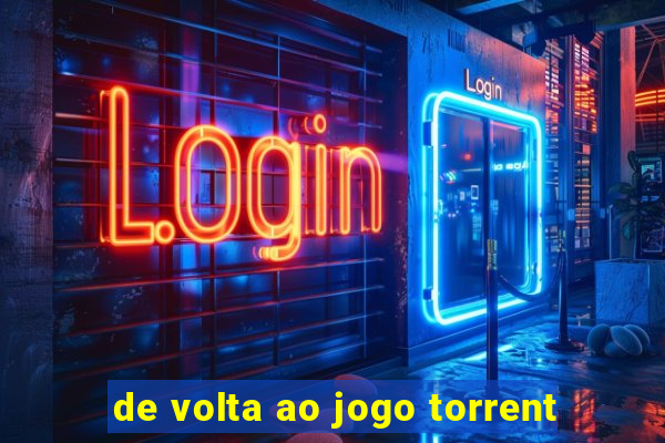 de volta ao jogo torrent